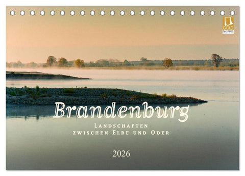 Brandenburg - Landschaften zwischen Elbe und Oder (Tischkalender 2026 DIN A5 quer), CALVENDO Monatskalender