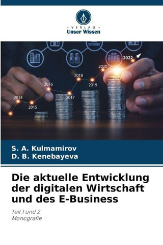 Die aktuelle Entwicklung der digitalen Wirtschaft und des E-Business