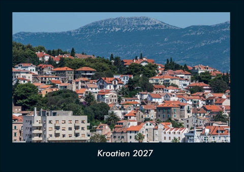 Kroatien 2027 Fotokalender DIN A4