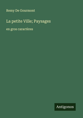 La petite Ville; Paysages