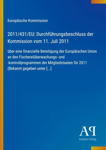2011/431/EU: Durchführungsbeschluss der Kommission vom 11. Juli 2011