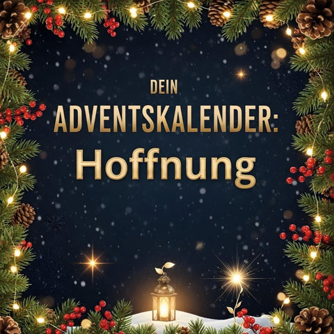 Dein Adventskalender: Hoffnung