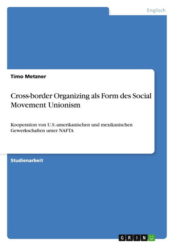 Cross-border Organizing als Form des Social Movement Unionism