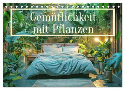 Gemütlichkeit mit Pflanzen (Tischkalender 2026 DIN A5 quer), CALVENDO Monatskalender
