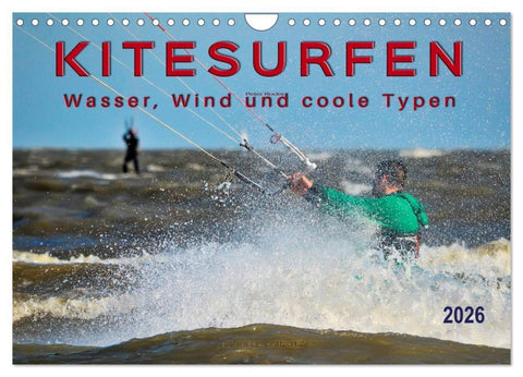 Kitesurfen - Wasser, Wind und coole Typen (Wandkalender 2026 DIN A4 quer), CALVENDO Monatskalender