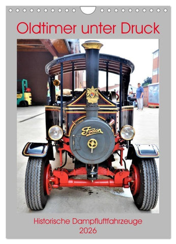 Oldtimer unter Dampf (Wandkalender 2026 DIN A4 hoch), CALVENDO Monatskalender