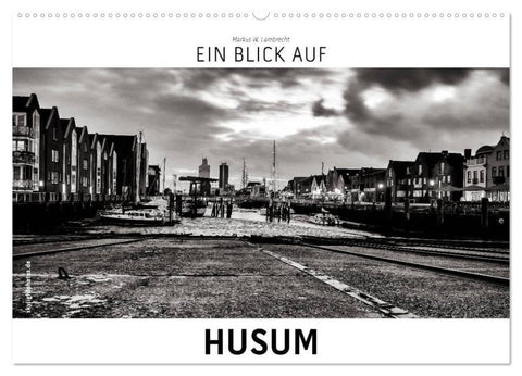 Ein Blick auf Husum (Wandkalender 2027 DIN A2 quer), CALVENDO Monatskalender
