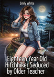 Eighteen Year Old Hitchhiker Seduced by Older Teacher