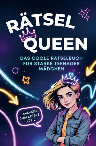 Rätsel Queen - Das coole Rätselbuch für starke Teenager Mädchen.