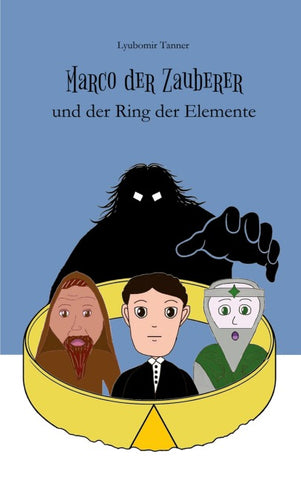 Marco der Zauberer und der Ring der Elemente