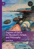 Degrees of Evil in Iris Murdoch's Fiction and Philosophy