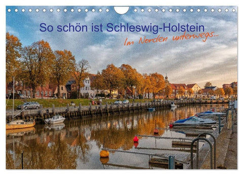 So schön ist Schleswig-Holstein (Wandkalender 2027 DIN A4 quer), CALVENDO Monatskalender
