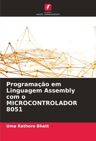 Programação em Linguagem Assembly com o MICROCONTROLADOR 8051