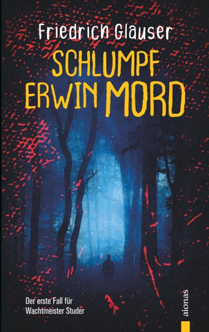 Schlumpf Erwin Mord. Friedrich Glauser. Ein Studer-Krimi