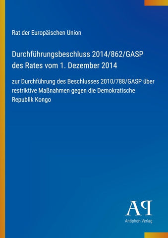 Durchführungsbeschluss 2014/862/GASP des Rates vom 1. Dezember 2014