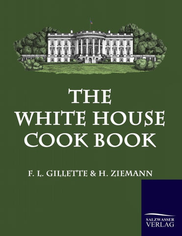 The White House Cook Book