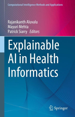 Explainable AI in Health Informatics