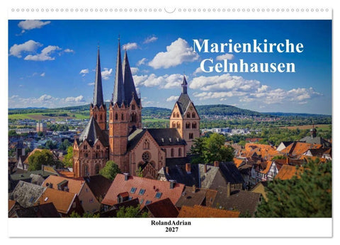 Marienkirche Gelnhausen (Wandkalender 2027 DIN A2 quer), CALVENDO Monatskalender
