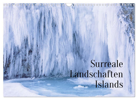 Surreale Landschaften Islands (Wandkalender 2026 DIN A3 quer), CALVENDO Monatskalender