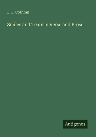 Smiles and Tears in Verse and Prose