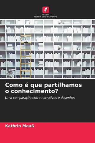 Como é que partilhamos o conhecimento?