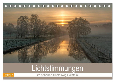 Lichtstimmungen im schönen Schleswig Holstein (Tischkalender 2027 DIN A5 quer), CALVENDO Monatskalender