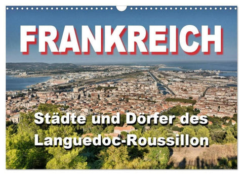Frankreich- Städte und Dörfer des Languedoc-Roussillon (Wandkalender 2027 DIN A3 quer), CALVENDO Monatskalender