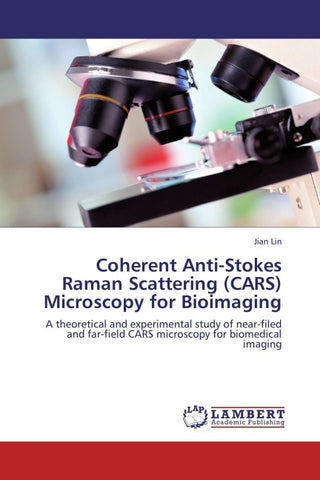 Coherent Anti-Stokes Raman Scattering (CARS) Microscopy for Bioimaging
