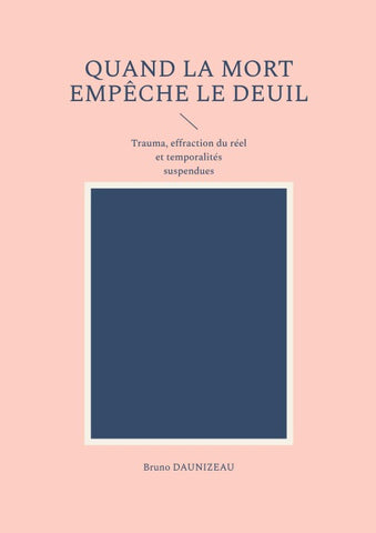 Quand la mort empêche le deuil