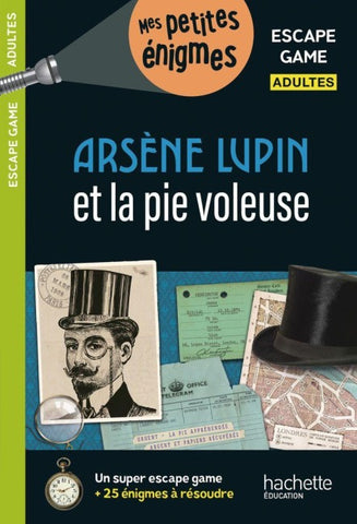 Escape game – Arsène Lupin et la pie voleuse