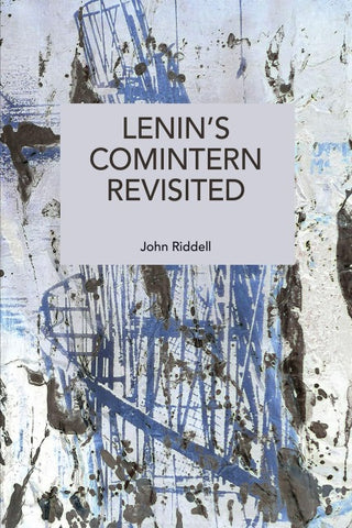 Lenin's Comintern Revisited