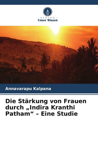 Die Stärkung von Frauen durch "Indira Kranthi Patham" - Eine Studie