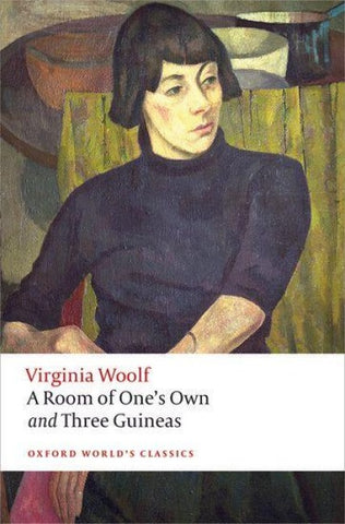 A Room of One's Own and Three Guineas