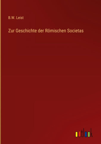 Zur Geschichte der Römischen Societas