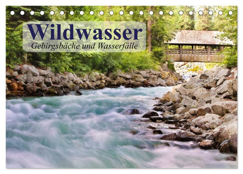 Wildwasser. Gebirgsbäche und Wasserfälle (Tischkalender 2026 DIN A5 quer), CALVENDO Monatskalender