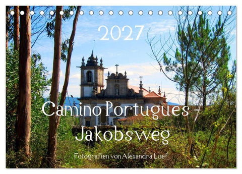 Camino Portugues - Jakobsweg (Tischkalender 2027 DIN A5 quer), CALVENDO Monatskalender
