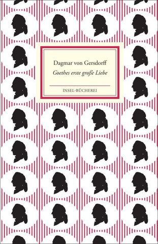 Goethes erste große Liebe Lili Schönemann
