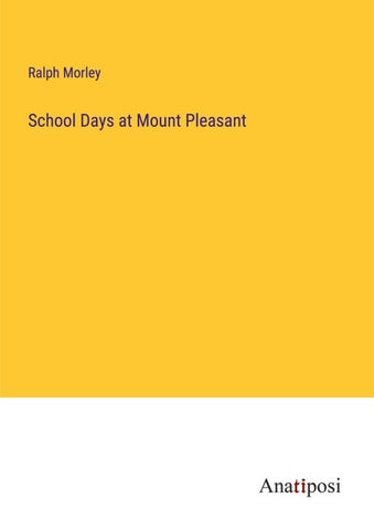 School Days at Mount Pleasant