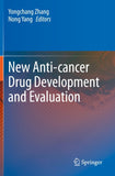 New Anti-cancer Drug Development and Evaluation
