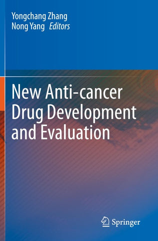 New Anti-cancer Drug Development and Evaluation