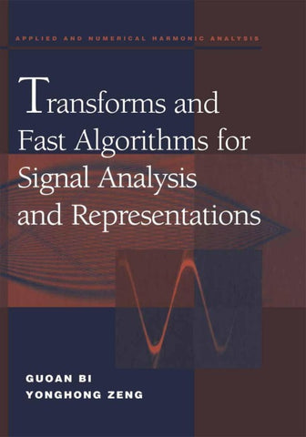 Transforms and Fast Algorithms for Signal Analysis and Representations