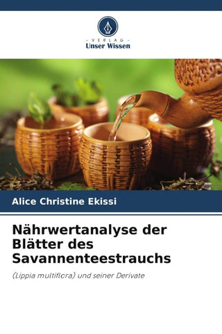 Nährwertanalyse der Blätter des Savannenteestrauchs