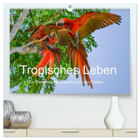 Tropisches Leben Ein Paradies des Lebens und der Farben (hochwertiger Premium Wandkalender 2027 DIN A2 quer), Kunstdruck in Hochglanz