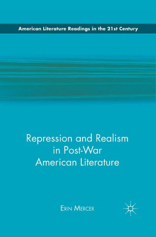 Repression and Realism in Post-War American Literature