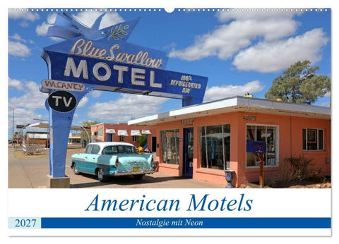American Motels - Nostalgie mit Neon (Wandkalender 2027 DIN A2 quer), CALVENDO Monatskalender