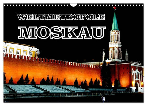 Weltmetropole Moskau (Wandkalender 2027 DIN A3 quer), CALVENDO Monatskalender