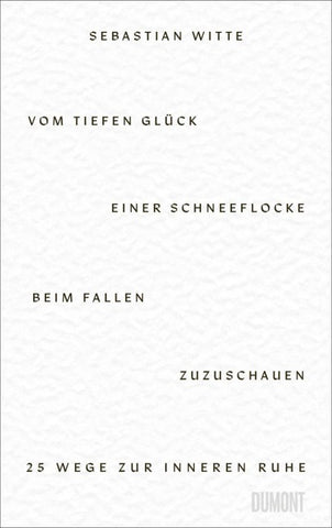 Vom tiefen Glück, einer Schneeflocke beim Fallen zuzuschauen