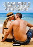 Le patron emmène ta femme en week-end sur une plage nue