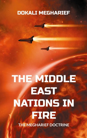 The Middle East Nations in Fire