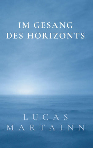 Im Gesang des Horizonts